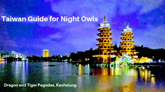 Taiwan Guide for Night Owls